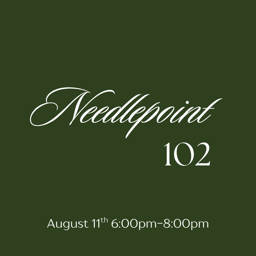 August 11th Needlepoint 102 Class