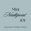 September 11th Mini Needlepoint 101 Class