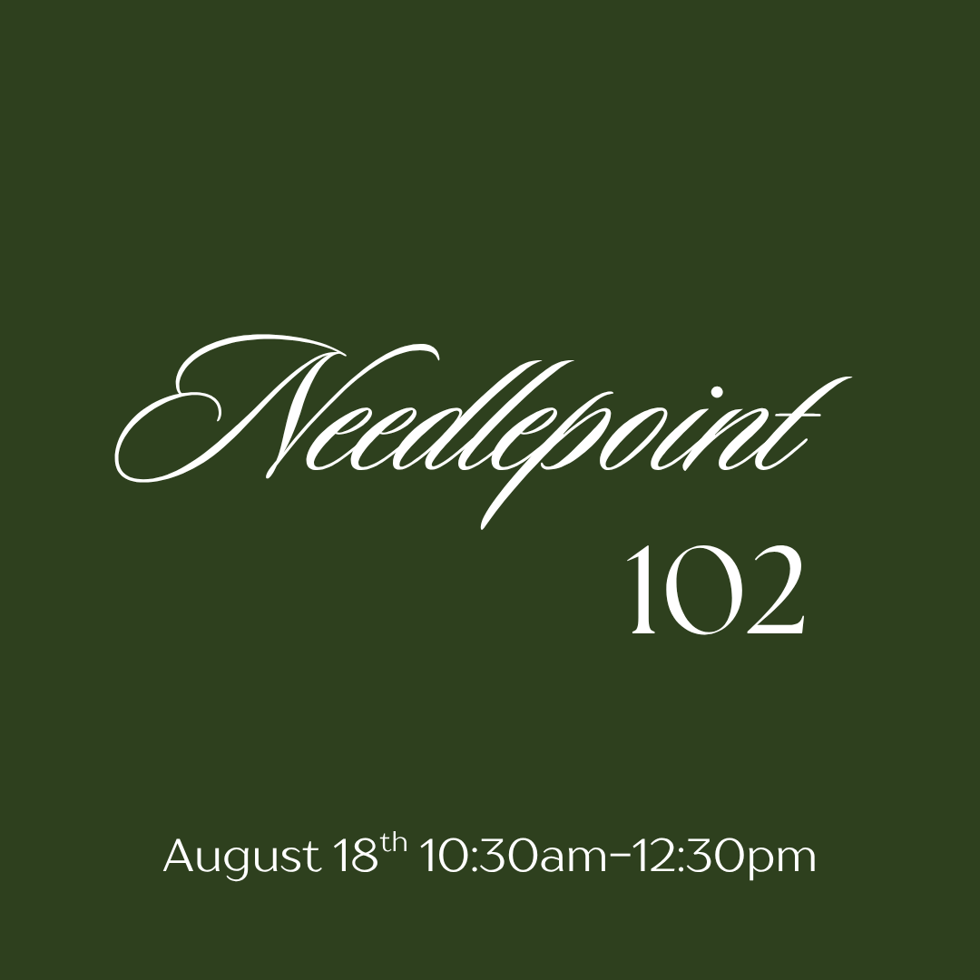 August 18th Needlepoint 102 Class
