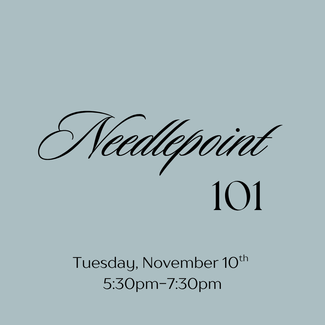 November 10th Needlepoint 101 Class