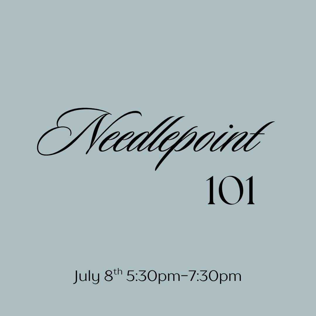 July 8th Needlepoint 101 Class