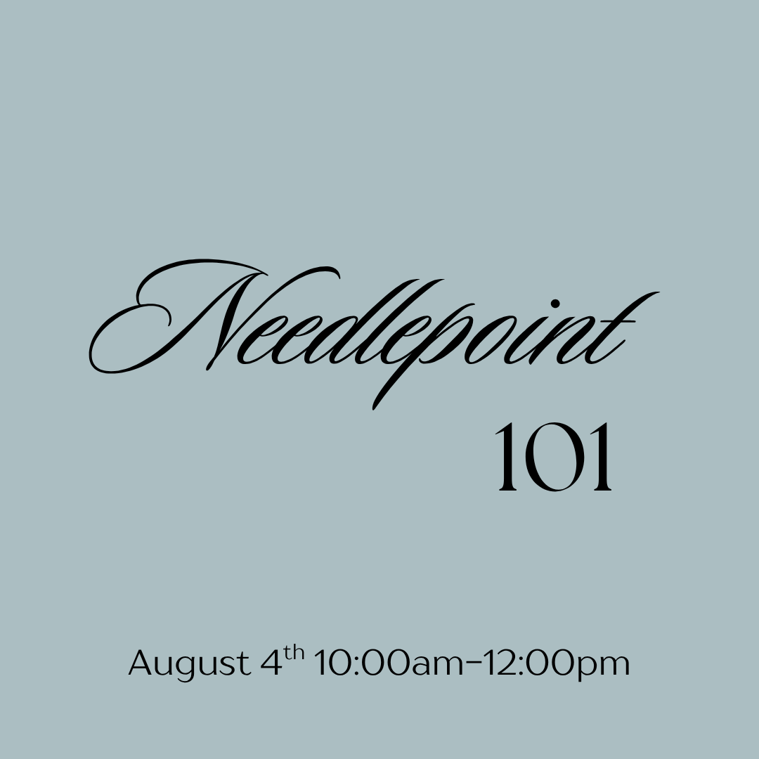 August 4th Needlepoint 101 Class